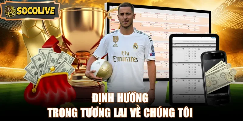 Định hướng trong tương lại về chúng tôi