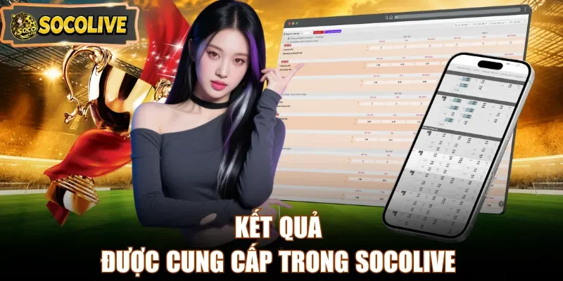Kết quả được cung cấp trong Socolive