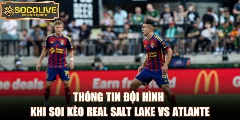 Thông tin đội hình khi soi kèo Real Salt Lake vs Atlante